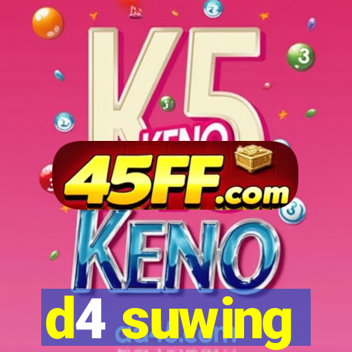 d4 suwing